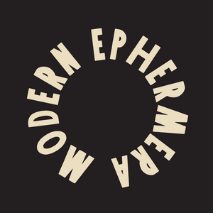 Modern Ephemera